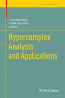 Hypercomplex Analysis and Applications (Trends in Mathematics) 3034602456 Book Cover