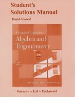 A Student Solutions Manual for Graphical Approach to Algebra and Trigonometry 0321664477 Book Cover