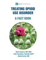 Treating Opioid Use Disorder--A Fact Book B0CSM8W14Z Book Cover