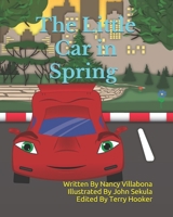 The Little Car in Spring: Anti-Bullying 0999601334 Book Cover