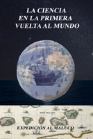 La ciencia en la primera vuelta al Mundo: Expedición comercial al Maluco (Spanish Edition) B0B14JLMGV Book Cover