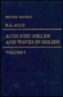 Acoustic Fields and Waves in Solids, 2 Vol. Set 0894644904 Book Cover