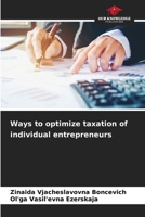 Ways to optimize taxation of individual entrepreneurs 6203266523 Book Cover