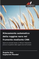 Rilevamento automatico della ruggine nera nel frumento mediante CNN (Italian Edition) 6208494893 Book Cover