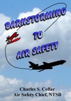 Barnstorming To Air Safety 0966778405 Book Cover