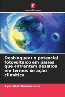 Desbloquear o potencial fotovoltaico em países que enfrentam desafios em termos de ação climática (Portuguese Edition) 6207172140 Book Cover