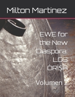 EWE for the New Diaspora: LOS ÒRÌ?À: Volumen 2 (Spanish Edition) B0FHWQFZ7X Book Cover