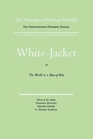 White Jacket; or, the World in a Man-of-War B0006QHPT2 Book Cover