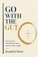 Go with the Gut B0HGNYW1TQ Book Cover