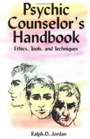 Psychic Counselor's Handbook : Ethics, Tools, and Techniques 0966768302 Book Cover