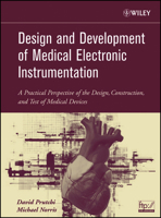 Design and Development of Medical Electronic Instrumentation: A Practical Perspective of the Design, Construction, and Test of Medical Devices 0471676233 Book Cover