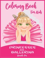 Coloring Book for Kids Ages 4-8: Princesses and Ballerina 180115161X Book Cover