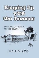 Keeping Up with the Joneses: 100 years of trials and triumphs 1434312194 Book Cover