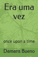 Era uma vez: once upon a time 1717934137 Book Cover