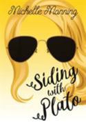 Siding with Plato: A Romantic Comedy Chick Lit about College Life, Love, and Chaos 1910782386 Book Cover