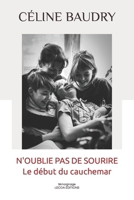 N'oublie pas de sourire: Le début du cauchemar (French Edition) 2959063813 Book Cover