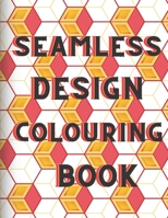 Seamless design colouring book: Family colouring book B08W7SQ8LK Book Cover