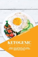 Ketogenic Diet for Women: Reboot Your Metabolism, Lose Weight, Balance Hormones, and Raise Your Brain Health with Keto Diet 1802678603 Book Cover