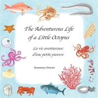 The Adventurous Life of a Little Octopus - La Vita Avventurosa di un Piccolo Polpo 8892659502 Book Cover