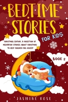 Bedtime Stories for Kids - Christmas Edition: A Collection of Meditation Stories about Christmas to Help Children Fall Asleep. 1801885907 Book Cover