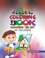AJSTYLES PRO GENERAL COLORING BOOK MASTERING THE ART OF COLORING: CREATIVE ACTIVITY COLORING BOOK B0BPW5H2XJ Book Cover