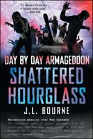 Day By Day Armageddon: Shattered Hourglass 1451628811 Book Cover
