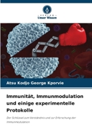 Immunität, Immunmodulation und einige experimentelle Protokolle (German Edition) 6208327121 Book Cover