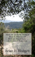 Men of Honor: World War II Medal of Honor Awardees - European Theater 1500112488 Book Cover