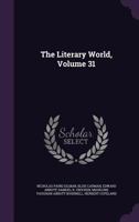 The Literary World, Volume 31 1357801718 Book Cover