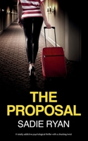 The Proposal: A totally addictive psychological thriller with a shocking twist 178189678X Book Cover
