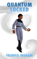Quantum Locked: ERT Book 1.0 (Elite Rescue Troopers) B0D3VG5VLY Book Cover