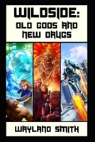 Old Gods and New Drugs B0B9QY8ZFQ Book Cover