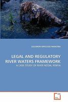LEGAL AND REGULATORY RIVER WATERS FRAMEWORK 3639343751 Book Cover
