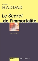 LE SECRET DE L'IMMORTALITE: Nouvelles 2842057244 Book Cover