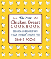 The New Chicken Breast Cookbook 159077017X Book Cover