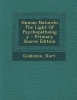 Human Nature in the Light of Psychopathology 0674187350 Book Cover