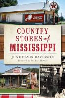 Country Stores of Mississippi 1626195927 Book Cover