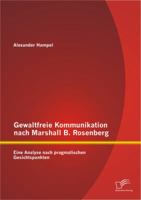 Gewaltfreie Kommunikation Nach Marshall B. Rosenberg: Eine Analyse Nach Pragmatischen Gesichtspunkten 3842888651 Book Cover