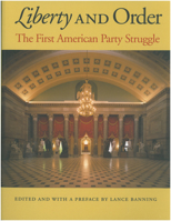 Liberty and Order: The First American Party Struggle 0865974179 Book Cover