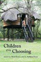 Children of My Choosing 0986635006 Book Cover