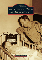 The Kiwanis Club of Birmingham 1467126241 Book Cover