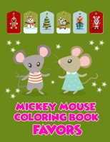 Mickey Mouse Coloring Book Favors: Mickey Mouse Coloring Book Favors, Mickey Mouse Christmas Book. 40 Page - 8.5 x 11 1710132361 Book Cover