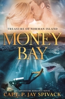 MONEY BAY: TREASURE OF NORMAN ISLAND B09RQ65YCS Book Cover