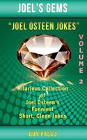 Joel Osteen Jokes Volume 2: Another Hillarious Collection of Joel Osteen's Funniest Short, Clean Jokes 0692213988 Book Cover