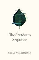 The Shutdown Sequence (Oskana Poetry & Poetics) 177940171X Book Cover