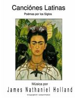 Canciones Latinas Art Songs Para Soprano: Un Ciclo de Poemas Por Los Siglos 1517433134 Book Cover