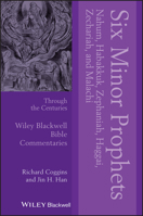 Six Minor Prophets Through the Centuries: Nahum, Habakkuk, Zephaniah, Haggai, Zechariah, and Malachi 1119673887 Book Cover