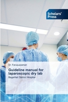Guideline manual for laparoscopic dry lab 3639713826 Book Cover