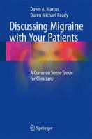 Discussing Migraine With Your Patients: A Common Sense Guide for Clinicians 1493964828 Book Cover
