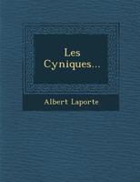 Les Cyniques... 1249967139 Book Cover